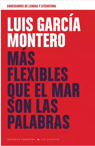 Más flexibles que el mar son las palabras