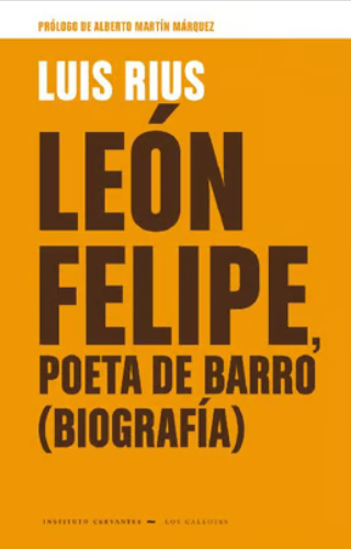 León Felipe, poeta de barro: biografía