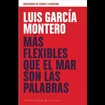 Más flexibles que el mar son las palabras (2ªed.)