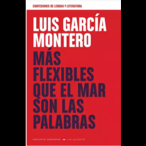 Más flexibles que el mar son las palabras