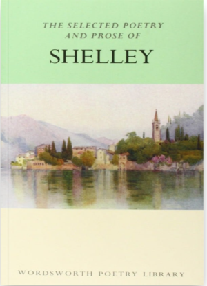 The Selected Poetry & Prose of Shelley