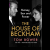 THE HOUSE OF BECKHAM Money, Sex and Power